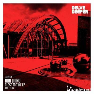 Dan Laino - Close To Time EP (2021)