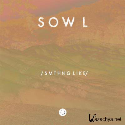 Sow L - Smthng Like (2021)