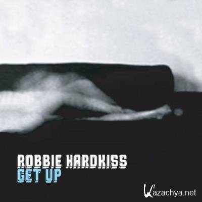 Robbie Hardkiss - Get Up (2021)