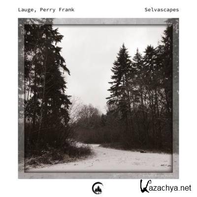 Lauge & Perry Frank - Selvascapes (2021)