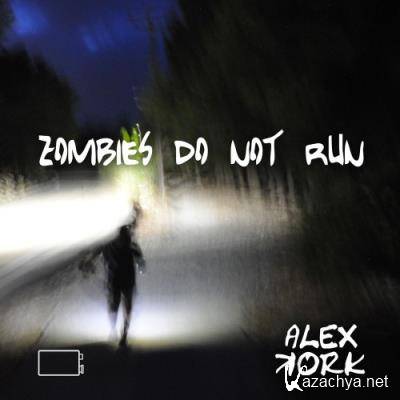 Alex Kork - Zombies Do Not Run (2021)
