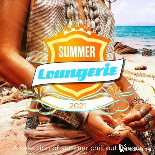 VA - Summer Loungerie 2021 [A Selection of Summer Chill out Flavour] (2021)