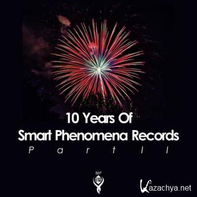 10 Years of Smart Phenomena Records/Part II (2021)