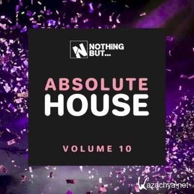 Nothing But... Absolute House, Vol. 10 (2021)