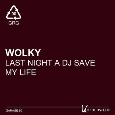 Wolky - Last Night A DJ Save My Life (2021) Wolky - Last Night A DJ Save My Life (2021)