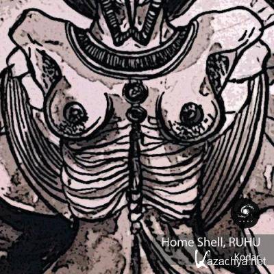 Ruhu & Home Shell - Kodar (2021) Ruhu & Home Shell - Kodar (2021)