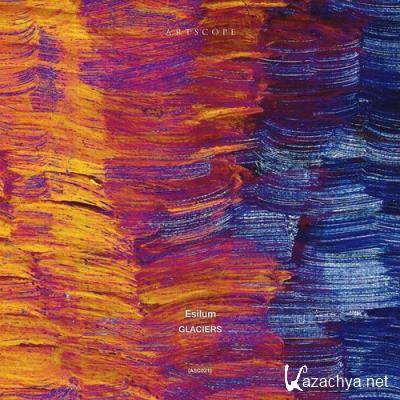 Esilum - Glaciers (2021)