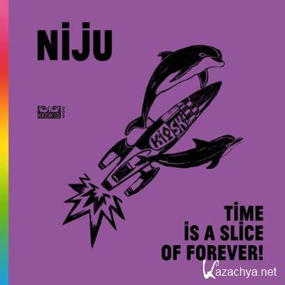 Niju - Time Is A Slice Of Forever! (2021)