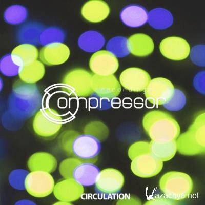 Compressor Recordings - Circulation (2021)