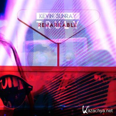 Kevin Sunray - Truly Remarkable (2021)