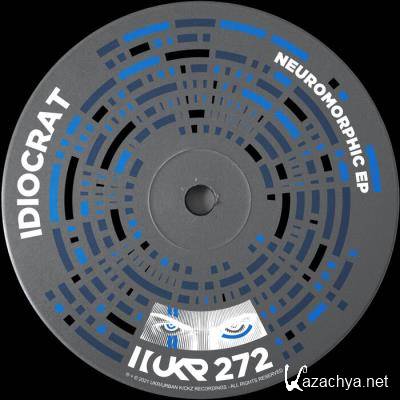 Idiocrat - Neuromorphic EP (2021)