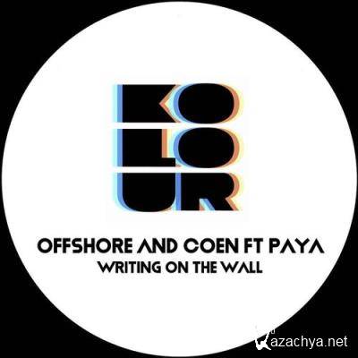 Offshore & Coen feat. Paya - Writing On The Wall (2021)