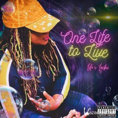 Life's Luckii - One Life To Live (2021)