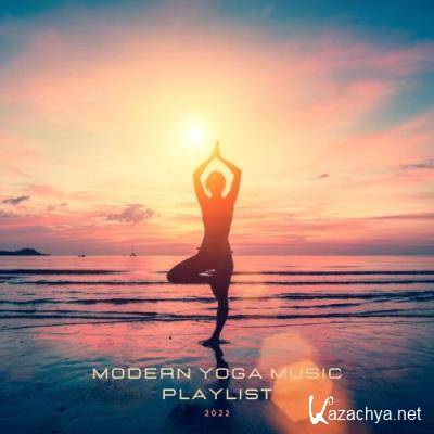Modern Yoga Music Playlist 2022 (2021)