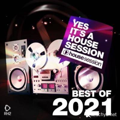 Yes, It''s a Housesession - Best of 2021 (2021)