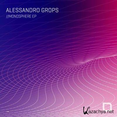 Alessandro Grops - Monosphere EP (2021)