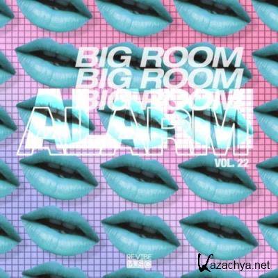 Big Room Alarm, Vol. 22 (2021)