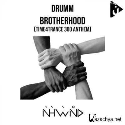 Drumm - Brotherhood (Time4Trance 300 Anthem) (2021)