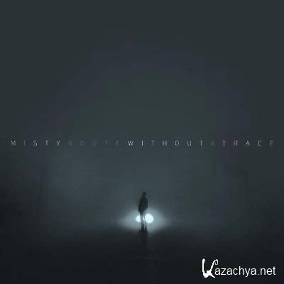 Misty Route - Without A Trace (2021)