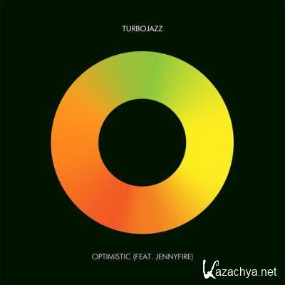 Turbojazz feat. Jennyfire - Optimistic (2021)