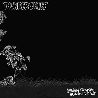 Thunderchief - Synanthrope (2021)