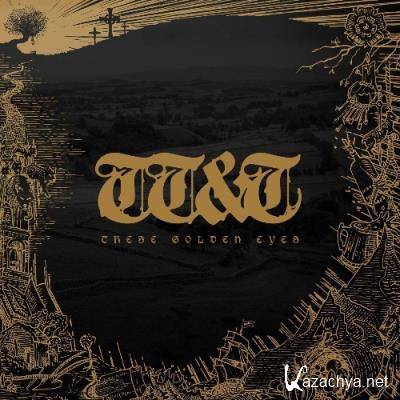 Thunder Tomb & Throne - These Golden Eyes (2021)