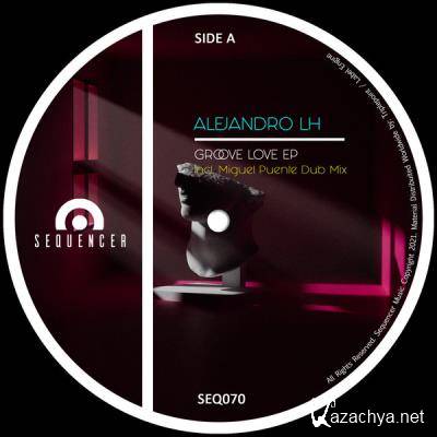 Alejandro LH - Groove Love EP (2021)