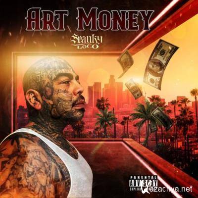 Spanky Loco - Art Money (2021)