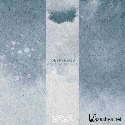 deepfreqz - Aquatic Nature (2021)