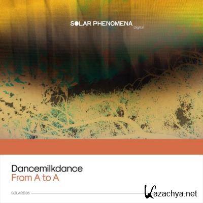 dancemilkdance - From A To A (2021)