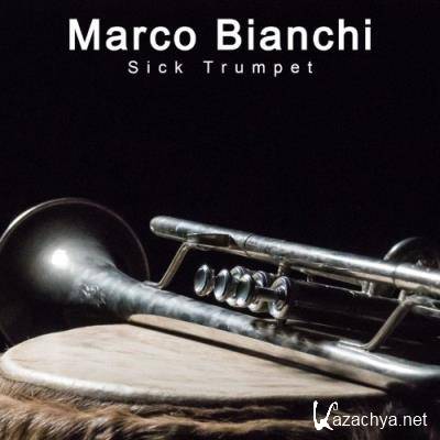 Marco Bianchi - Sick Trumpet (2022)
