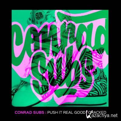Conrad Subs - Push It Real Good / Cracked (2022)