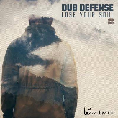 Dub Defense - Lose Your Soul EP (2022)