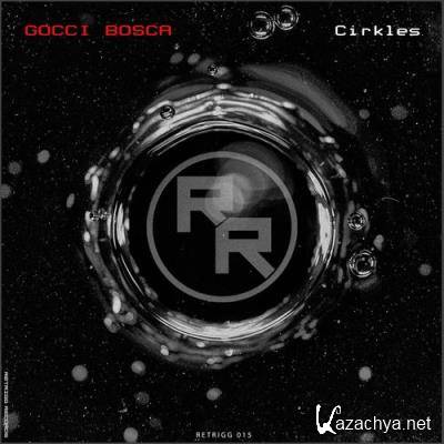 Gocci Bosca - Cirkles (2021)