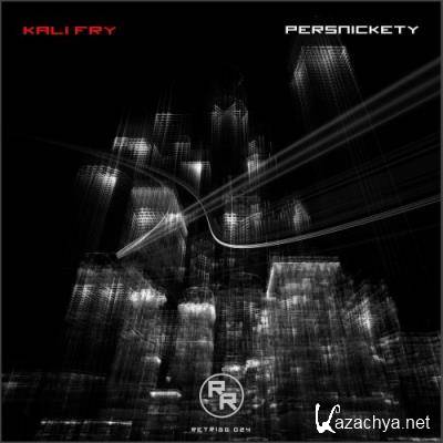Kali Fry - Persnickety (2021)
