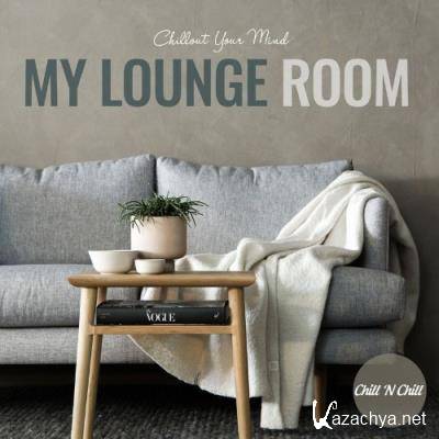 My Lounge Room (Chillout Your Mind) (2022)