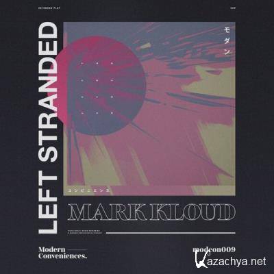 Mark Kloud - Left Stranded (2021)