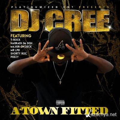 DJ Cree - A-Town Fitted EP (2021)