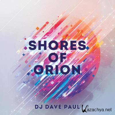 DJ Dave Paul - Shores of Orion (2021)