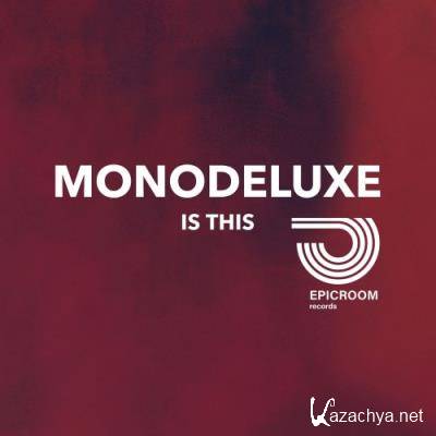 Monodeluxe - Is This (2021)
