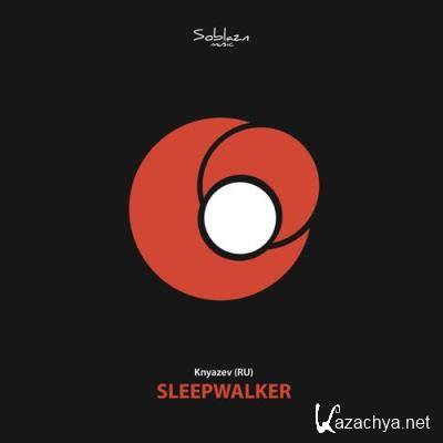 Knyazev (RU) - Sleepwalker (2022)