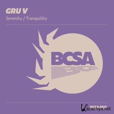 Gru V - Serenity / Tranquility (2022)