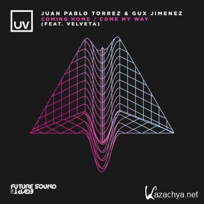 Juan Pablo Torrez & Gux Jimenez ft Velveta - Coming Home / Come My Way (2022)