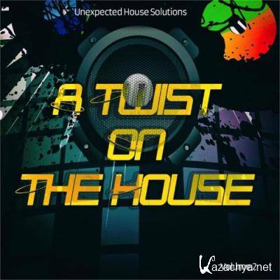 A Twist on the House, Vol. 1 (Unexpected House Solutions) (2022)