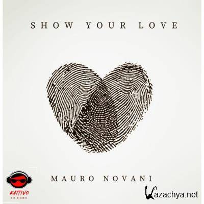 Mauro Novani - Show Your Love (2022) Mauro Novani - Show Your Love (2022)