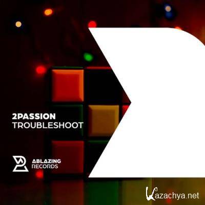 2passion - Troubleshoot (2022)