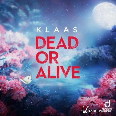 Klaas - Dead Or Alive (2022)