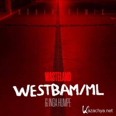 Westbam/ML feat. Inga Humpe - Wasteland (Andhim Remix) (2022)