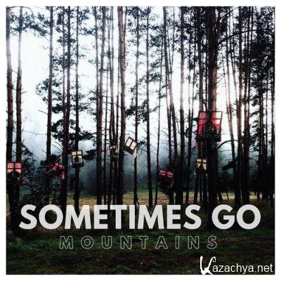 Sometimes Go - Mountains (2021)