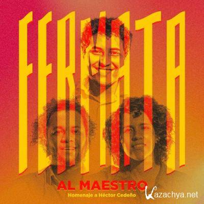 Fermata - Al Maestro (Homenaje a Hector Cedeno) (2021)